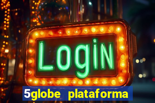 5globe plataforma de jogos